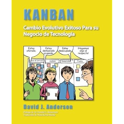 Kanban: Cambio Evolutivo Exitoso Para su Negocio de Tecnología Kanban: Cambio Evolutivo Exitoso Para su Negocio de Tecnología