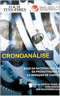 Livro CRONOANÁLISE: BASE DA RACIONALIZAÇÃO, DA PRODUTIVIDADE E REDUÇÃO DE CUSTOS