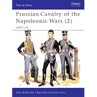 Prussian Cavalry of the Napoleonic Wars (2): 1807–15 (Men-at-Arms Book 172) book cover Prussian Cavalry of the Napoleonic Wars (2): 1807–15 (Men-at-Arms Book 172) book cover