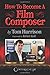How to Become a Film Composer by 