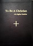 To Be A Christian: An Anglican Catechism