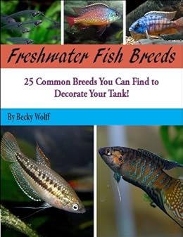 Freshwater Fish Breeds Kindle Edition By Becky Wolff Crafts freshwater fish breeds