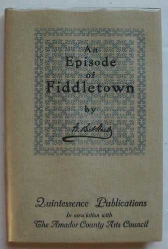An Episode of Fiddletown: A Tale of the Gold Rush in Three Parts by Bret Harte