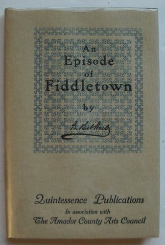 An Episode of Fiddletown: A Tale of the Gold Rush in Three Parts by Bret Harte