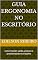 Livro Guia Ergonomia no Escritório: como manter saúde, postura e produtividade no trabalho