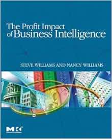 The Profit Impact Of Business Intelligence 9780123724991