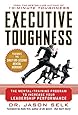 Executive Toughness: The Mental-Training Program to Increase Your Leadership Performance
