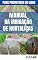 Livro MANUAL DE IRRIGAÇÃO EM HORTALIÇAS | Todas as os métodos e sistemas de irrigação usados no cultivo de hortaliças