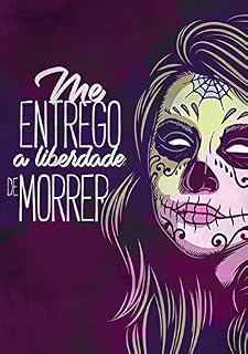 Livro Liberdade de Morrer: Um homem a beira do suicídio pede para que a famigerada morte faça companhia para ele em seu último momento. Eles iniciam um diálogo ... de morrer. (Contos da Morte Livro 1)