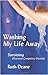 Washing My Life Away: Surviving Obsessive-Compulsive Disorder