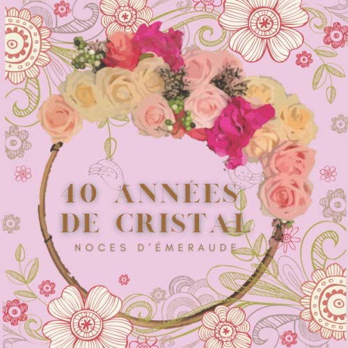 40 Annees De Mariage Noces D Emeraude Livre D Or De 40 Ans De Mariage Idees De Celebration D Anniversaire De Mariage Heureux Cadeau De Decoration Les Felicitations Et Photos Des Invites Et
