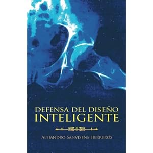 Defensa del diseño inteligente (Spanish Edition)