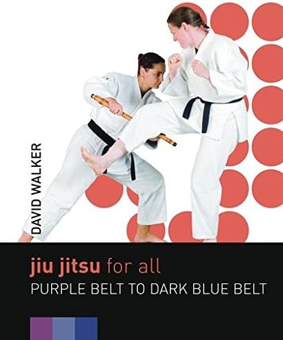 Jiu Jitsu for All: Purple Belt to Dark Blue Belt