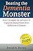 Beating the Dementia Monster: How I stopped the advance of cognitive impairment from Alzheimer's dis by 