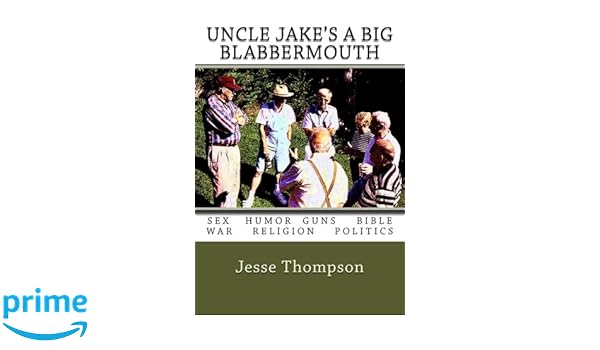 Uncle Jakes A Big Blabbermouth Everybody Loves Him Mr - 