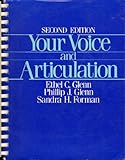 Your Voice and Articulation, Glenn, Ethel C. and Glenn, Phillip J., 0139771336