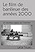 Le film de banlieue des années 2000: Un nouveau regard de l'intérieur (French Edition) by 