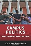 Campus Politics: What Everyone Needs to Know&reg;