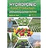 Hydroponic Food Production: A Definitive Guidebook for the Advanced Home Gardener and the Commercial Hydroponic Grower, Seventh Edition