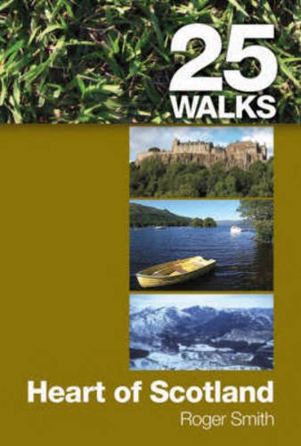 25 Walks: Heart of Scotland