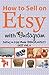 How to Sell on Etsy With Instagram: Selling on Etsy Made Ridiculously Easy Vol.4 by Charles Huff