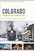 Colorado: A History of the Centennial State, Fifth Edition