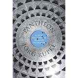 Pantheon: A New History of Roman Religion