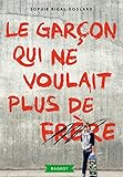 Le garçon qui ne voulait plus de frère by 