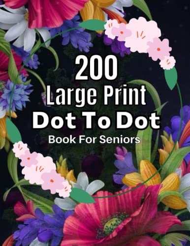 200 Large Print Dot To Dot Book For Seniors: Large Print Jumbo Dot To Dot For Seniors and Adults | Baby Animals, Sea Life, Birds and More(Easy Dot To Dot Book For Adult & Seniors) at Amazon