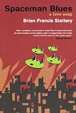 Front cover for the book Spaceman Blues: A Love Song by Brian Francis Slattery