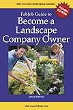 Fabjob Guide to Become a Landscape Company Owner [With CD-ROM] by 
