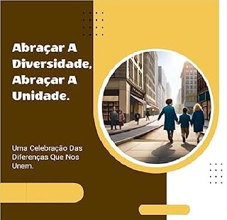Livro Diversidade e Inclusão: Celebrando a Diferença