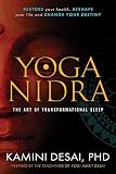 Yoga Nidra: The Art of Transformational Sleep by Kamini Desai
