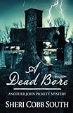 A Dead Bore: Another John Pickett mystery (John Pickett mysteries) (Volume 2)