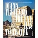 Diana Vreeland: The Eye Has to Travel