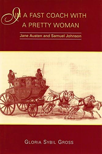 In a Fast Coach With a Pretty Woman: Jane Austen and Samuel Johnson (Ams Studies in the Eighteenth Century)