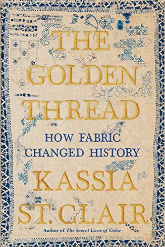 B.o.o.k The Golden Thread: How Fabric Changed History [T.X.T]