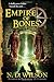 Empire of Bones (Ashtown Burials #3)