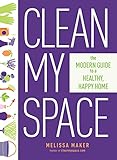 Image de Clean My Space: The Secret to Cleaning Better, Faster, and Loving Your Home Every Day