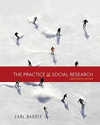 The Practice Of Social Research Kindle Edition Babbie Earl R Politics Social Sciences Kindle Ebooks 