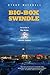 Big-Box Swindle: The True Cost of Mega-Retailers and the Fight for America's Independent Businesses by Stacy Mitchell