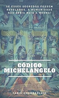 Livro CÓDIGO MICHELANGELO: O enigma dos nove e o segredo da imortalidade