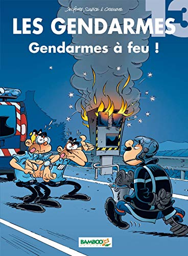Les Gendarmes - tome 13 - Gendarmes à feu ! (BAMBOO HUMOUR) (French Edition) by JENFEVRE+SULPICE+CAZENOVE