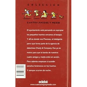 El caso del misterio de los pepinos / The Case of the Mystery of the Cucumbers (Cuatro Amigos Y Medio/4 1/2 Friends) (Spanish Edition)