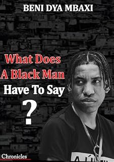 Livro WHAT DOES A BLACK MAN HAVE TO SAY?: Chronicles