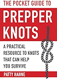 The Pocket Guide to Prepper Knots: A Practical Resource to Knots That Can Help You Survive