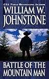 Battle of the Mountain Man by William W. Johnstone