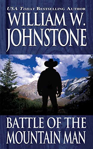 Battle of the Mountain Man by William W. Johnstone