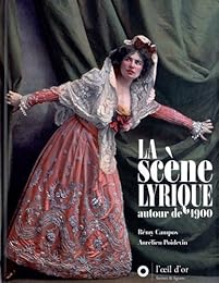 La  scène lyrique autour de 1900