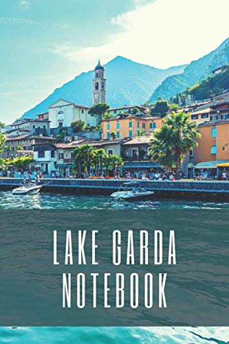 Lake Garda notebook: lined notebook with a glossy cover - journal for travel, book of memories - take it anywhere (6"x9")